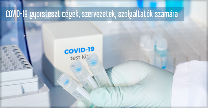 COVID19 gyoesteszt cégek szervezetek szolgáltatók számára